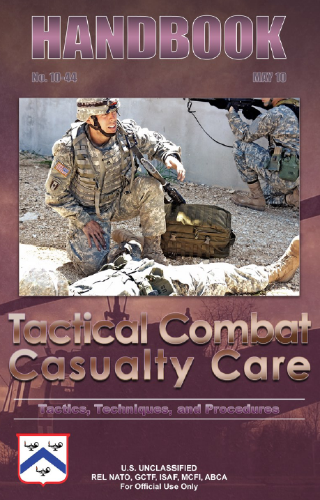 (U//FOUO) U.S. Army Tactical Combat Casualty Care Handbook | Public ...