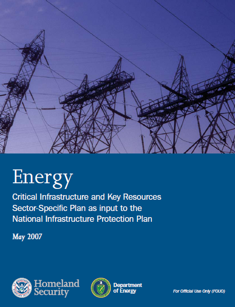 (U//FOUO) DoE-DHS Energy Sector Critical Infrastructure Protection Plan ...