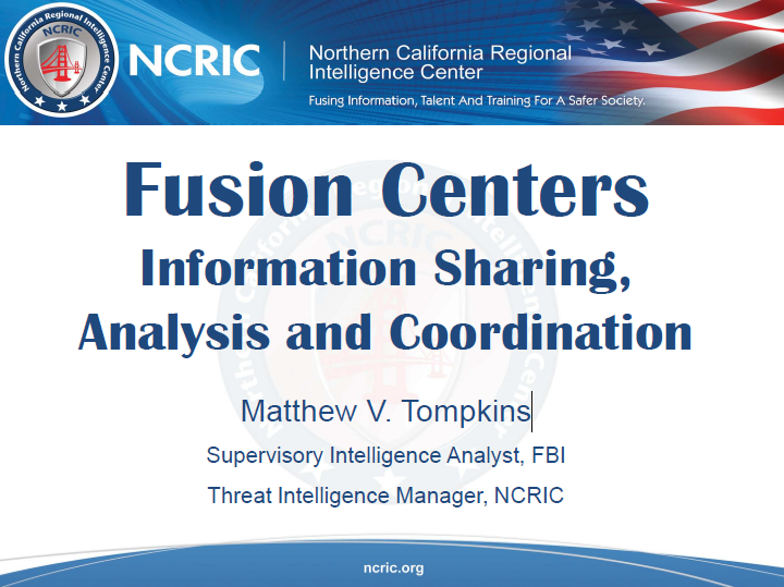 Northern California Regional Intelligence Center (NCRIC) Overview Presentation Public Intelligence