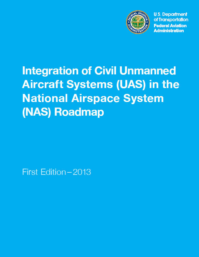 FAA Integration of Civil Unmanned Aircraft Systems (UAS) in the